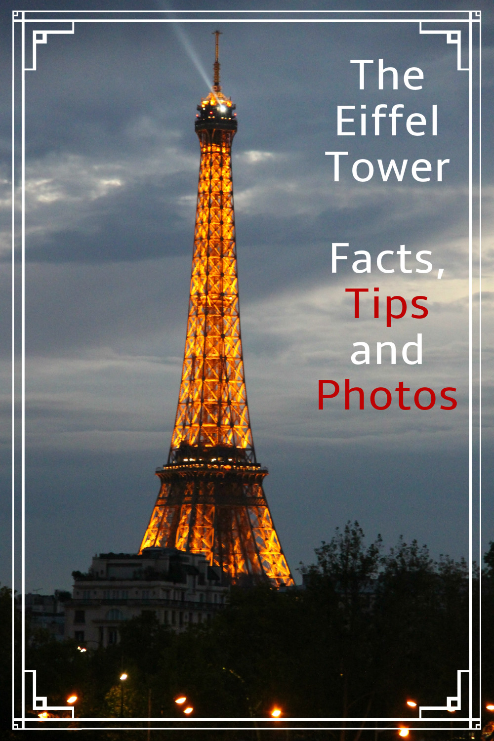 The Eiffel Tower: #tips, facts, #photos #Paris #France #travel #Europe