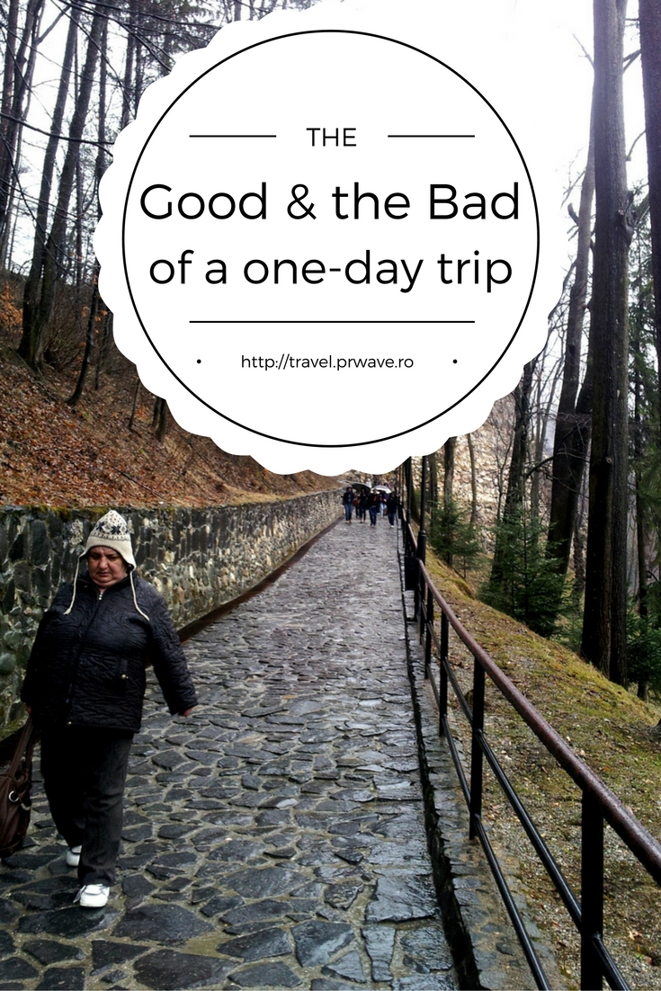 The Good And The Bad Of A One Day Trip Travel Moments In Time Travel Itineraries Travel Guides Travel Tips And Recommendations