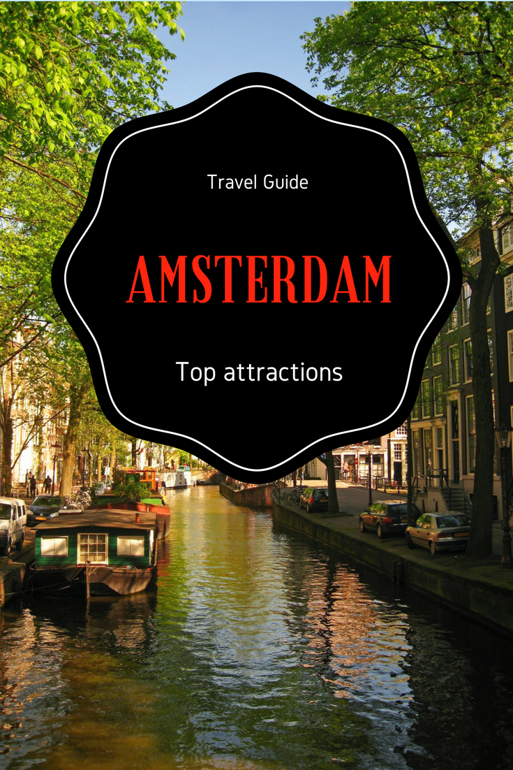 Top attractions in Amsterdam for a first visit - TRAVEL GUIDE