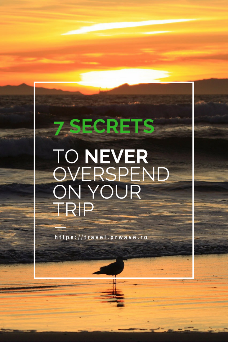 7 secrets to NEVER overspend on your trip