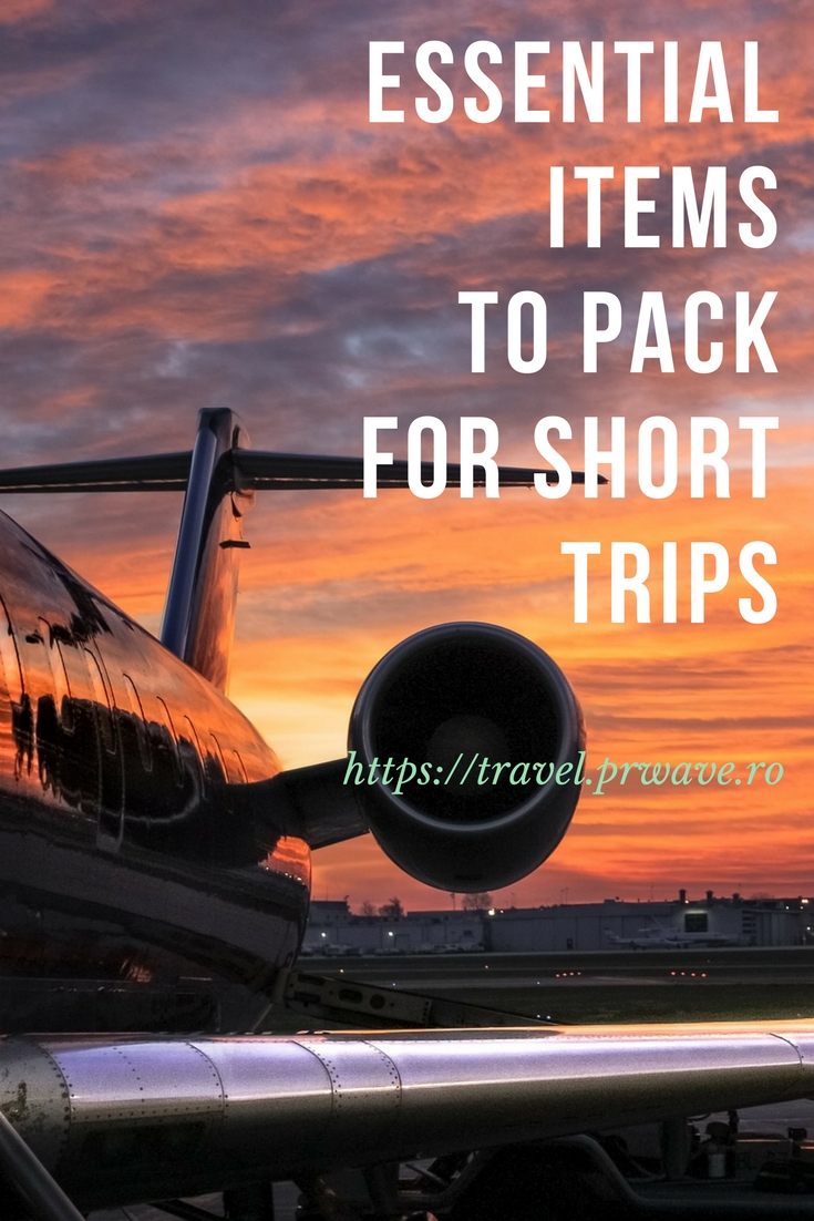 Essential items to pack for short trips