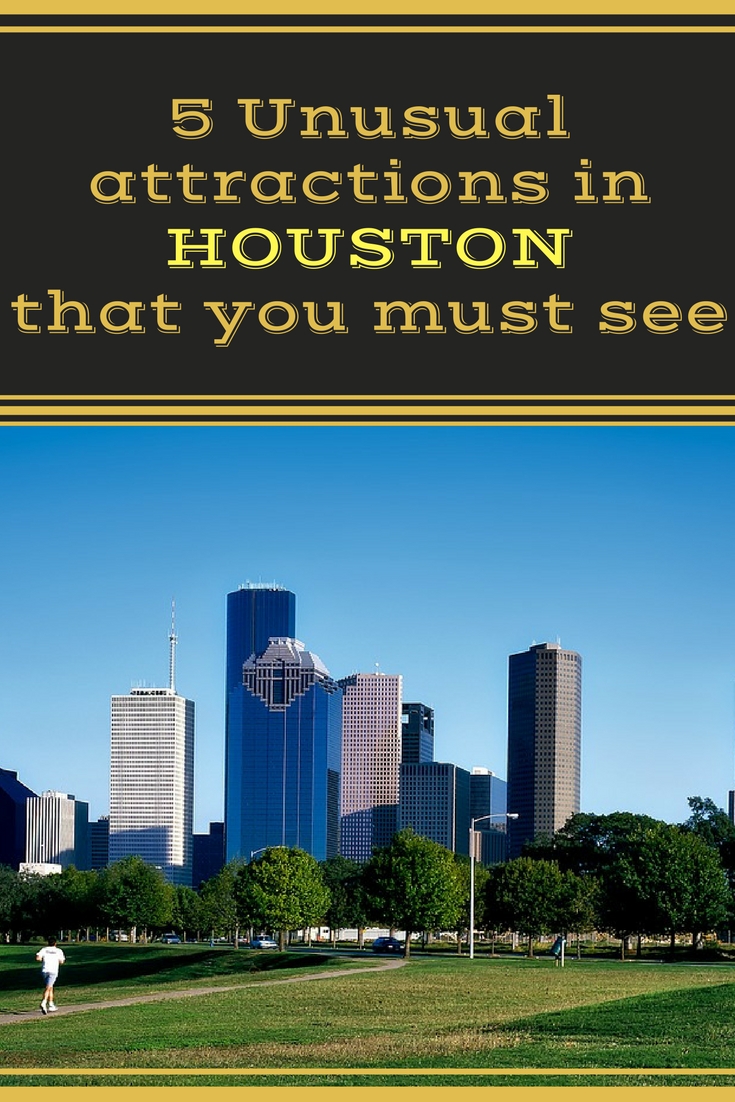 5 Unusual attractions in Houston that you must see