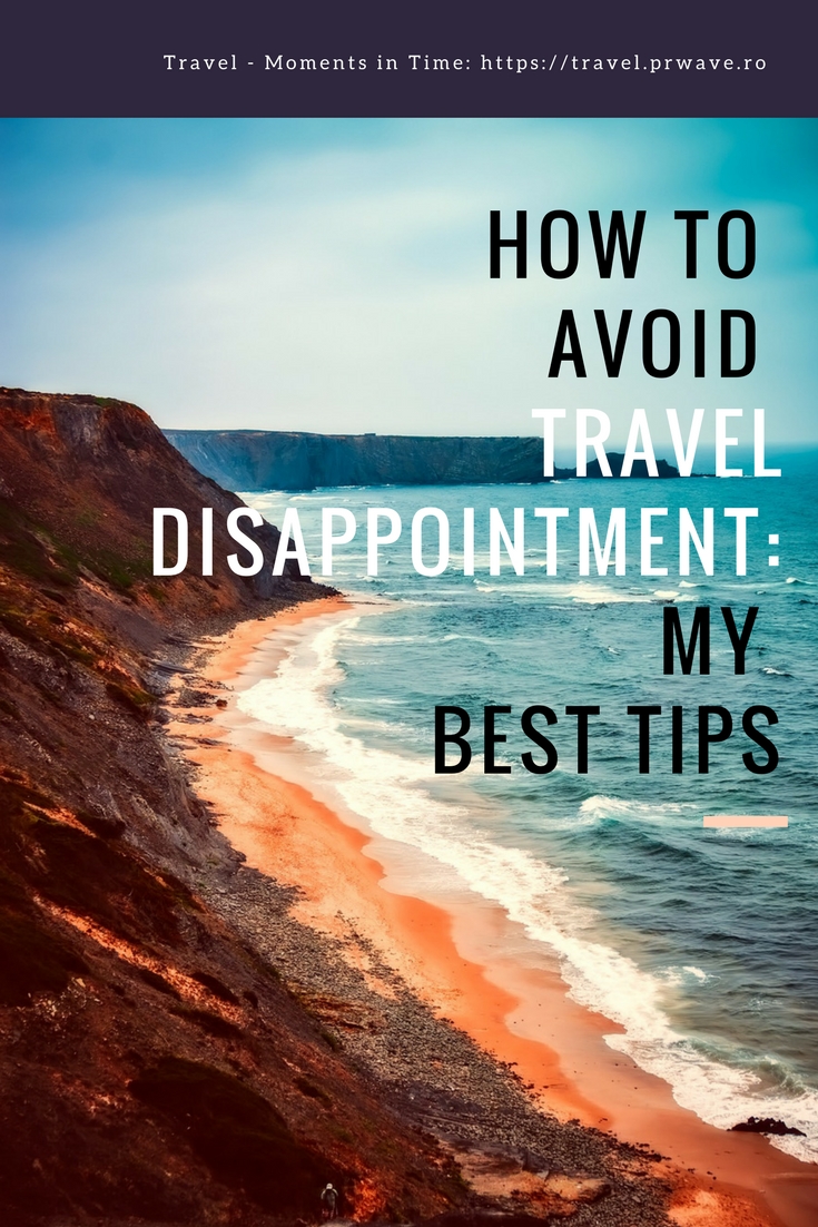 How to avoid travel disappointment: tips from a seasoned traveler