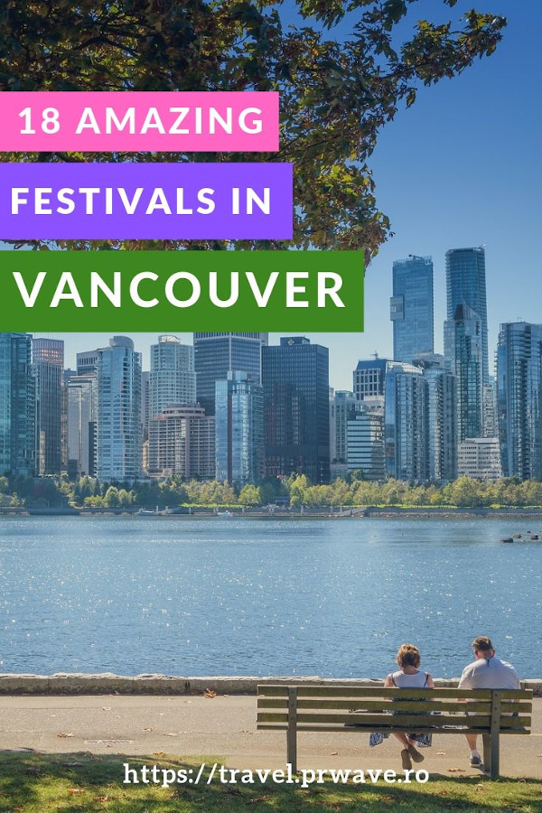18 Amazing festivals in Vancouver you can't afford to miss. Discover the best things to do in Vancouver and useful Vancouver tips from this article. #vancouver #canada #bc #visitvancouver #britishcolumbia #vancouvertips